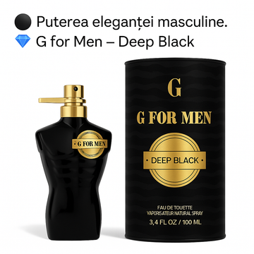 G for Men Deep Black – Eleganță, putere și rafinament masculin 100ml